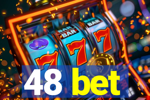 48 bet